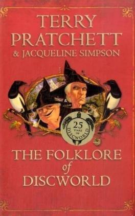 Terry Pratchett, Jacqueline Simpson: The folklore of Discworld (2008)