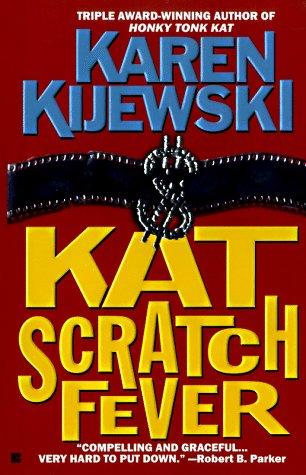 Karen Kijewski: Kat Scratch Fever (Kat Colorado Mysteries) (1998, Berkley)