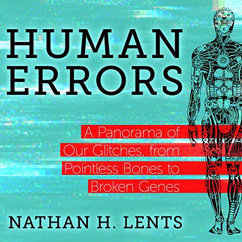 L.J. Ganser, Nathan H. Lents: Human Errors (AudiobookFormat, 2018, HighBridge Audio)