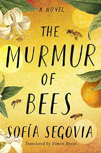 Sofía Segovia, Simon Bruni: The Murmur of Bees (Hardcover, 2019, Amazon Crossing)
