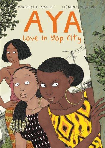 Marguerite Abouet: Aya: Love in Yop City (2013)