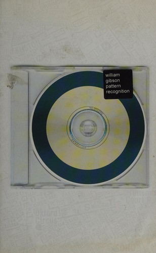 William Gibson: Pattern recognition (2003, Viking)