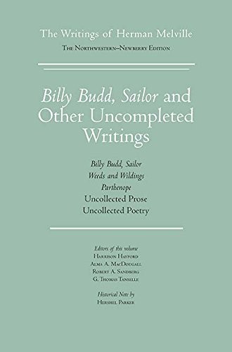 Herman Melville, Hershel Parker, Harrison Hayford, G. Thomas Tanselle: Billy Budd, Sailor and Other Uncompleted Writings (Paperback, 2017, Northwestern University Press)