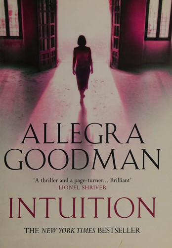 Allegra Goodman: Intuition (2009, Atlantic Books)