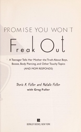 Doris A. Fuller, Natalie Fuller: Promise you won't freak out (2004, Berkley Books)