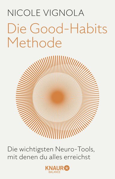 Nicole Vignola: Die Good-Habits-Methode (Paperback, Deutsch language, Knaur Balance)