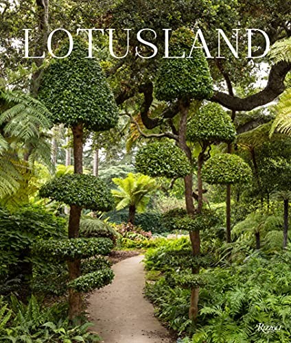 Marc Appleton, Lisa Romerein, Clinton Smith: Lotusland (Hardcover, 2022, Rizzoli International Publications, Rizzoli)