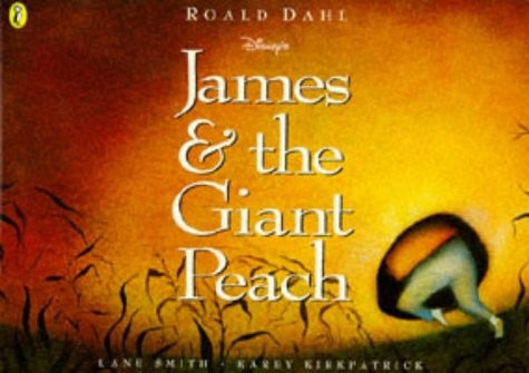 Roald Dahl, Karey Kirkpatrick, Lane Smith: James and the Giant Peach (Paperback, 1996, Puffin Books)