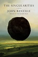 John Banville: The Singularities (Hardcover, 2022, Knopf)