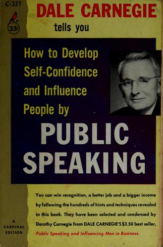 Dale Carnegie: How to develop self-confidence and influence people by public speaking. (1956, Pocket Books)