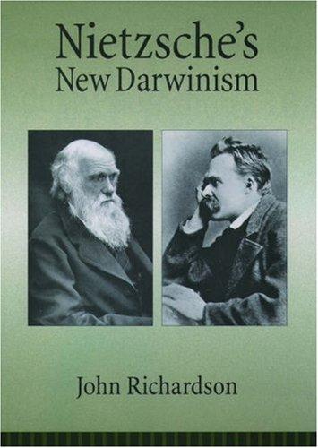 John Richardson: Nietzsche's New Darwinism (2004, Oxford University Press)