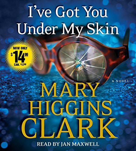 Mary Higgins Clark, Jan Maxwell: I've Got You Under My Skin (AudiobookFormat, 2015, Simon & Schuster Audio)