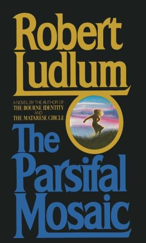 Robert Ludlum: The Parsifal mosaic (1982, Random House)