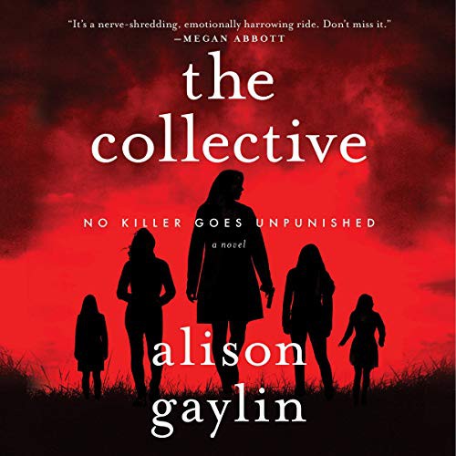 Alison Gaylin: The Collective (AudiobookFormat, 2021, HarperCollins B and Blackstone Publishing)