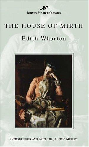 Edith Wharton: The house of Mirth (2003, Barnes & Noble)