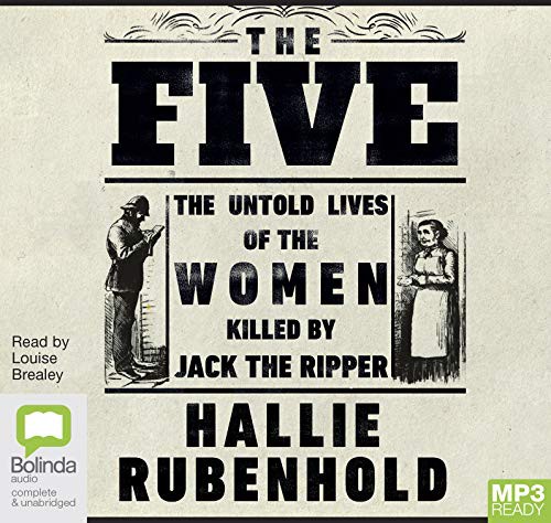 Hallie Rubenhold: The Five (AudiobookFormat, 2019, Bolinda audio)