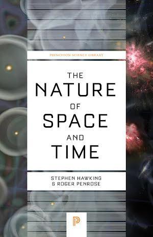 Stephen Hawking, Roger Penrose: The Nature of Space and Time