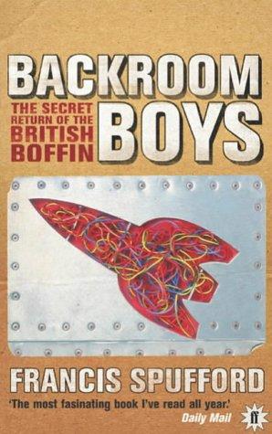 Francis Spufford: The Backroom Boys (Paperback, 2004, Faber and Faber)