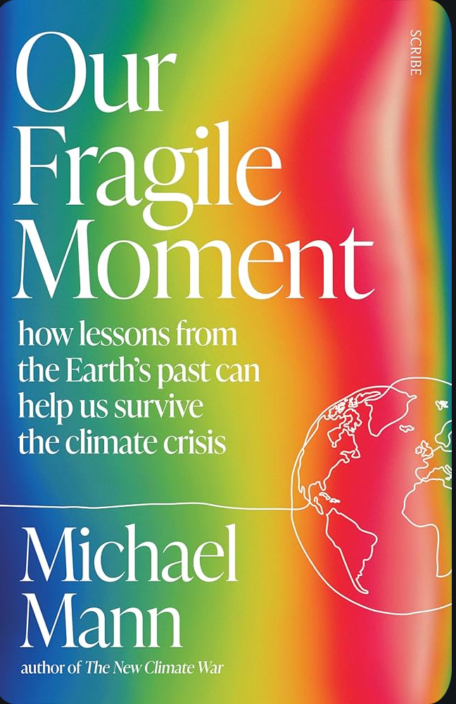 Michael E. Mann: Our Fragile Moment (2023, PublicAffairs)