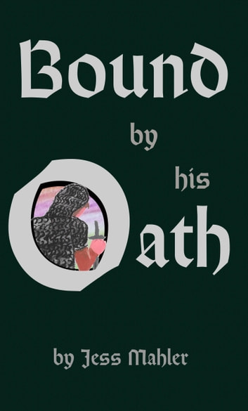 Jess Mahler: Bound By His Oath (Smashwords Edition)