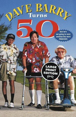 Dave Barry: Dave Barry turns 50 (1998, Random House Large Print)