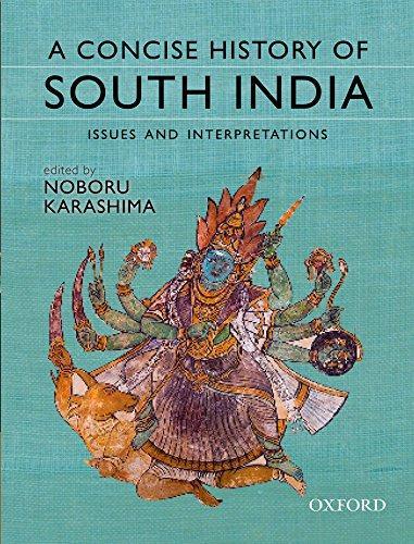 Noboru Karashima: A Concise History of South India : Issues and Interpretations (2014)