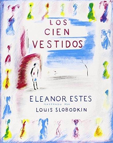 Eleanor Estes: Los Cien Vestidos (Paperback, Spanish language, 1994, Lectorum Publications)