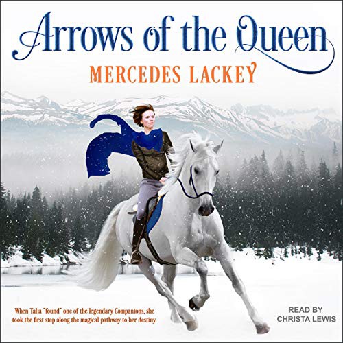 Mercedes Lackey: Arrows of the Queen (AudiobookFormat, 2021, Tantor and Blackstone Publishing)