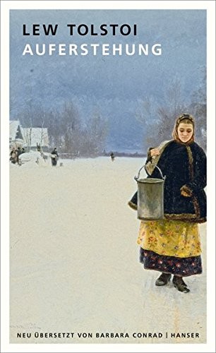 Lev Nikolaevič Tolstoy: Auferstehung (Hardcover, 2016, Hanser, Carl GmbH + Co.)