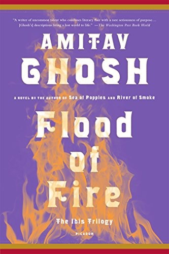 Amitav Ghosh: Flood of Fire (Paperback, 2016, Picador USA, Picador)