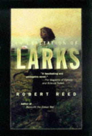 Robert Reed: An Exaltation of Larks (Paperback, 1998, Tor Books)