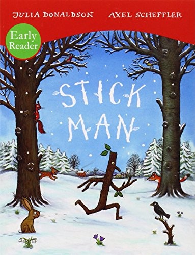 Julia Donaldson: Stick Man Early Reader (Paperback, 2001, Alison Green Books)