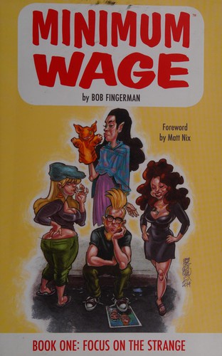 Bob Fingerman: Minimum Wage Volume 1 : Focus on the Strange (2014, Image Comics)