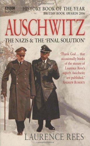 Laurence Rees: Auschwitz (2005)