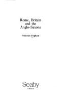 N. J. Higham: Rome, Britain and the Anglo-Saxons (1992, Seaby)