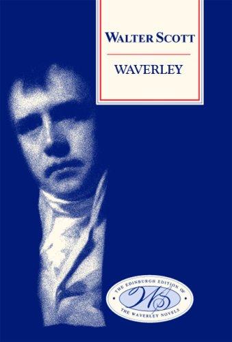 Sir Walter Scott: Waverley (Edinburgh Edition of the Waverley Novels) (Hardcover, 2007, Edinburgh University Press)