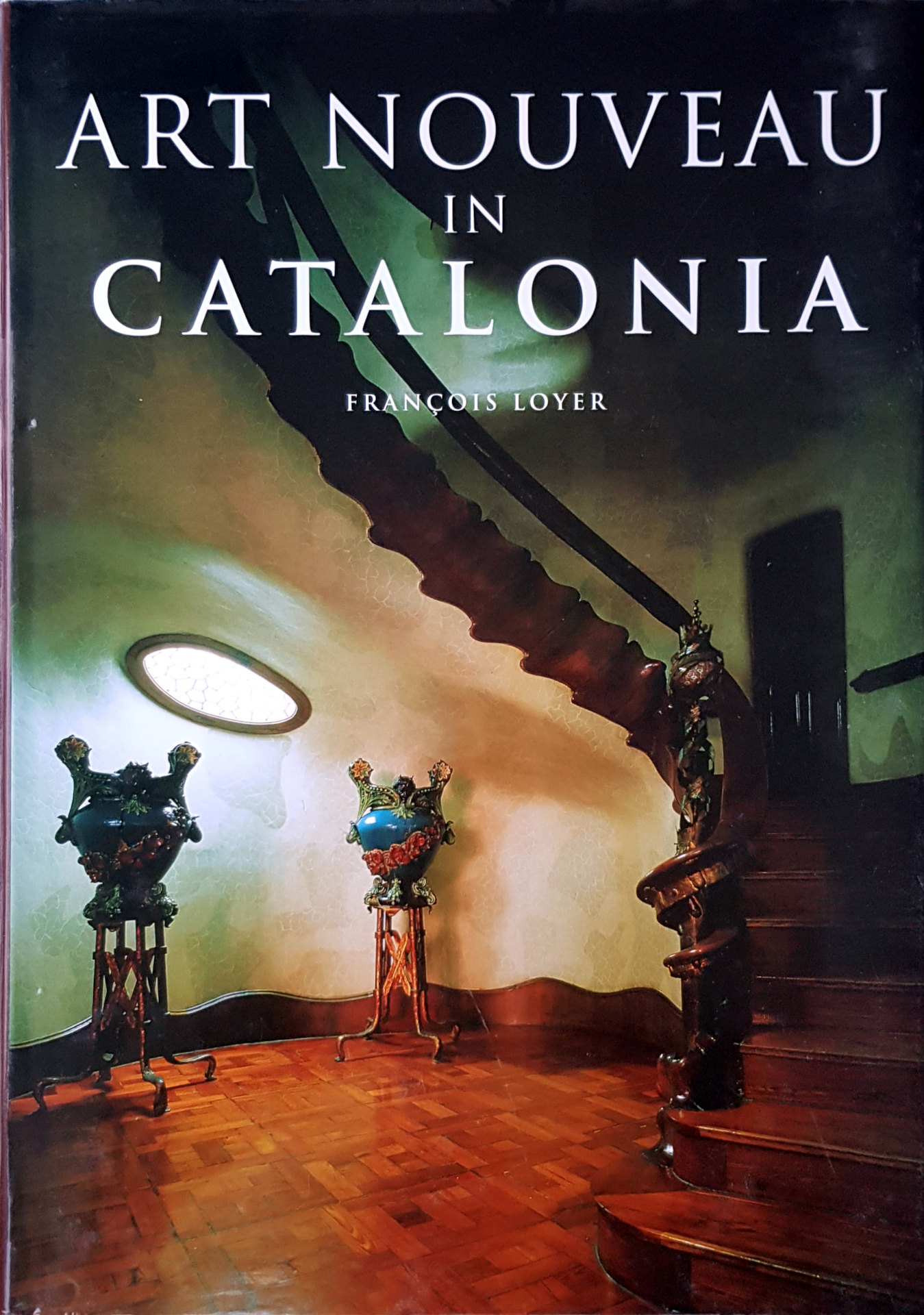 Francois Loyer: Art Nouveau in Catalonia (Evergreen Ser.) (Hardcover, 1997, Benedikt Taschen Verlag)