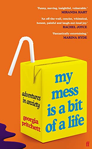 Georgia Pritchett: My Mess Is a Bit of a Life (Hardcover, 2021, Faber & Faber)