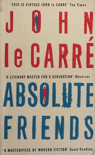 John le Carré: Absolute friends (2003, Hodder Headline)