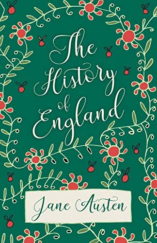 Jane Austen: The History of England (Paperback, 2018, White Press)