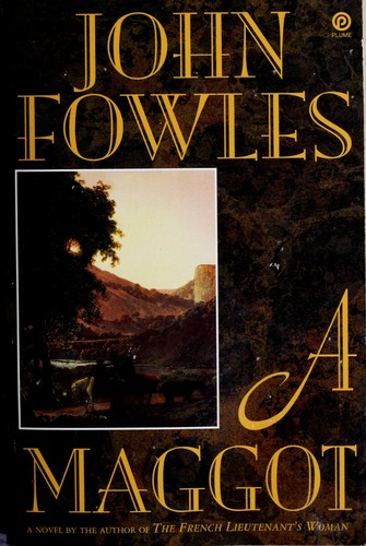 John Fowles: A maggot (1993, Plume)