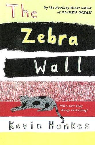 Kevin Henkes: The Zebra Wall (2005, Turtleback Books Distributed by Demco Media)