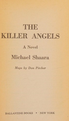 Michael Shaara: The killer angels (1975, Ballantine Books)