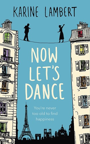 Anthea Bell, Karine Lambert: Now Let's Dance (2017, Orion Publishing Group, Limited)