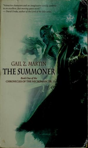 Gail Z. Martin, Gail Martin: The summoner (Paperback, 2007, Solaris)