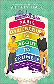 Alexis Hall: Paris Daillencourt Is About to Crumble (Paperback, 2022, Forever)