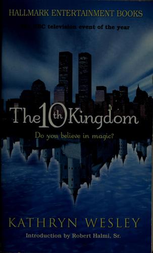 Kathryn Wesley: The 10th Kingdom (2000, Hallmark Entertainment Books)