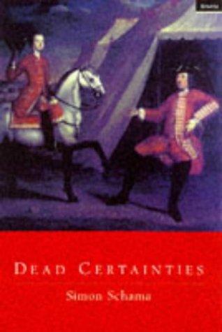 Simon Schama: Dead Certainties (Paperback, 1998, Granta Books)