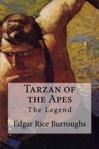 Edgar Rice Burroughs: Tarzan of the Apes (Paperback, 2016, CreateSpace Independent Publishing Platform)