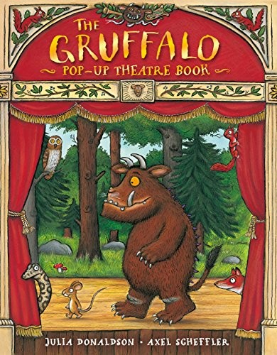 Julia Donaldson, Axel Scheffler: Gruffalo. Pop-up Theatre Book (Hardcover, 2008, Palgrave Macmillan Ltd)